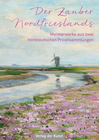 Abbildung von: Der Zauber Nordfrieslands - Verlag der Kunst Dresden Ingwert Paulsen jr.
