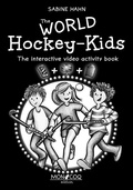 Cover: The WORLD Hockey-Kids - MON COQ edition e.K.