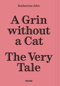 Cover: A Grin Without a Cat - The Very Tale - DISTANZ Verlag