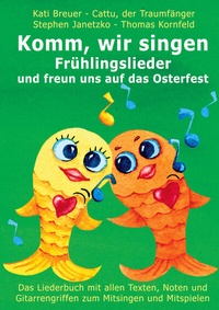 Abbildung von: Komm, wir singen Frühlingslieder und freun uns auf das Osterfest - Janetzko, Stephen