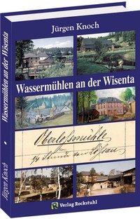 Abbildung von: Wassermühlen an der Wisenta - Verlag Rockstuhl