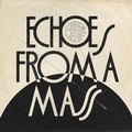Cover: Echos From A Mass - SPV Schallplatten, Produktion und Vertrieb GmbH i.I. / Hannover