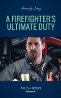 Cover: A Firefighter's Ultimate Duty - HarperCollins