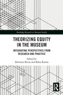 Cover: Theorizing Equity in the Museum - Routledge