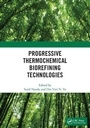 Cover: Progressive Thermochemical Biorefining Technologies - CRC Press