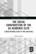 Cover: The Social Construction of the US Academic Elite - Routledge