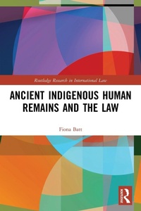 Abbildung von: Ancient Indigenous Human Remains and the Law - Routledge