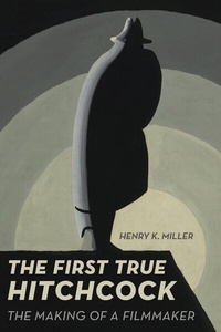 Abbildung von: The First True Hitchcock - University of California Press