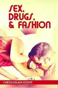 Abbildung von: Sex, Drugs, & Fashion - Valley Village Publishing