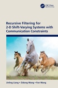 Cover: Recursive Filtering for 2-D Shift-Varying Systems with Communication Constraints - CRC Press