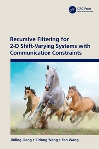 Enlarge image Cover: Recursive Filtering for 2-D Shift-Varying Systems with Communication Constraints - CRC Press
