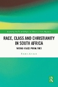 Cover: Race, Class and Christianity in South Africa - Routledge