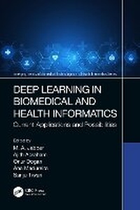 Enlarge image Cover: Deep Learning in Biomedical and Health Informatics - CRC Press