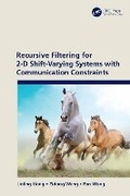 Cover: Recursive Filtering for 2-D Shift-Varying Systems with Communication Constraints - CRC Press