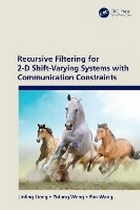 Enlarge image Cover: Recursive Filtering for 2-D Shift-Varying Systems with Communication Constraints - CRC Press