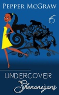 Cover: Undercover Shenanigans - Pmg Publishing
