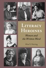 Cover: Literacy Heroines - Peter Lang Verlag