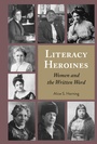 Cover: Literacy Heroines - Peter Lang Verlag