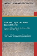Cover: With the Loyal You Show Yourself Loyal - SBL Press