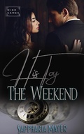 Cover: His Toy for the Weekend (Mind Games, #2) - Eidyllio Publishing