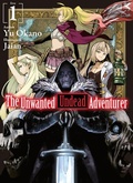 Cover: The Unwanted Undead Adventurer: Volume 1 - J-Novel Club