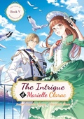 Cover: The Intrigue of Marielle Clarac - J-Novel Heart