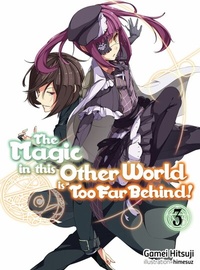 Enlarge image Cover: The Magic in this Other World is Too Far Behind! Volume 3 - J-Novel Club