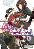 Cover: The Magic in this Other World is Too Far Behind! Volume 6 - J-Novel Club