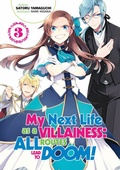 Cover: My Next Life as a Villainess: All Routes Lead to Doom! Volume 3 (Light Novel) - J-Novel Heart