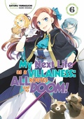 Cover: My Next Life as a Villainess: All Routes Lead to Doom! Volume 6 (Light Novel) - J-Novel Heart