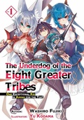 Cover: The Underdog of the Eight Greater Tribes: Volume 1 - J-Novel Club
