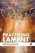 Cover: Practicing Lament - Wipf and Stock Publishers