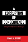 Cover: A Corruption of Consequence - Wipf and Stock Publishers