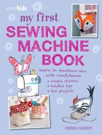 Enlarge image Cover: My First Sewing Machine Book - CICO Books
