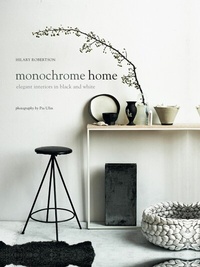 Abbildung von: Monochrome Home - Ryland Peters & Small