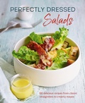 Cover: Perfectly Dressed Salads - Ryland Peters & Small