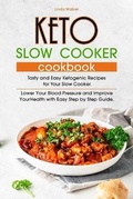 Cover: Keto Slow Cooker Cookbook - Linda Walker