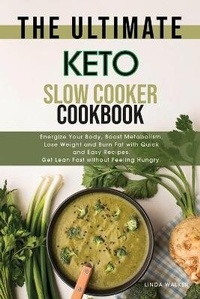 Enlarge image Cover: The Ultimate Keto Slow Cooker Cookbook - Linda Walker