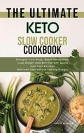 Cover: The Ultimate Keto Slow Cooker Cookbook - Linda Walker