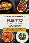 Cover: The Super Simple Keto Slow Cooker Cookbook - Linda Walker