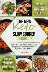 Enlarge image Cover: The New Keto Slow Cooker Cookbook - Linda Walker