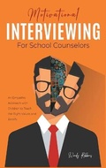 Cover: Motivational Interviewing for School Counselors - Marini Publishing
