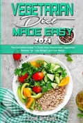 Cover: Vegetarian Diet Made Easy 2021 - Judie Mitchell