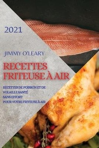 Abbildung von: Recettes Friteuse A Air 2021 (French Edition of Air Fryer Recipes 2021) - JIMMY OLEARY KETO EXPERT