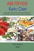 Cover: Air Fryer Keto Diet 2021 - PETE MAYER