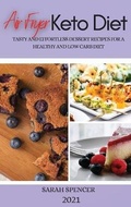 Cover: Air Fryer Keto Diet 2021 - SARAH SPENCER