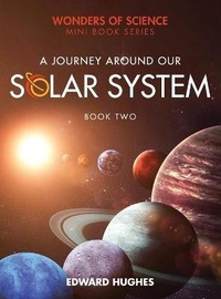 Enlarge image Cover: A Journey Around Our Solar System - Edward Hughes