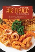 Cover: Bariatric Air Fryer Dinner Ideas - Black Panther International LTD