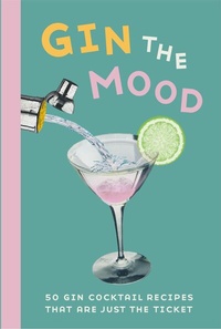 Abbildung von: Gin the Mood - CICO Books