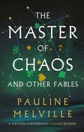 Cover: The Master of Chaos and Other Fables - Sandstone Press Ltd